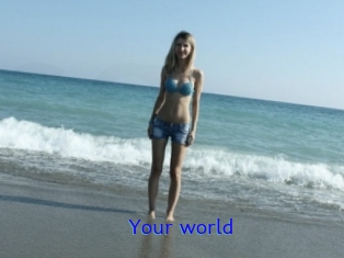 Your_world