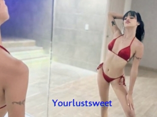 Yourlustsweet